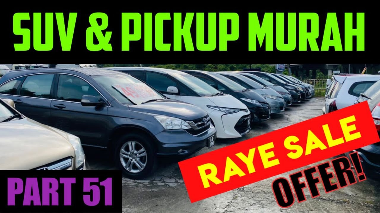 SUV & PICKUP HARGA PECAH | PROMOSI KERETA RAYA | HARGA D LUAR PEMIKIRAN OTAK | SIAPA CEPAT DIA DAPAT