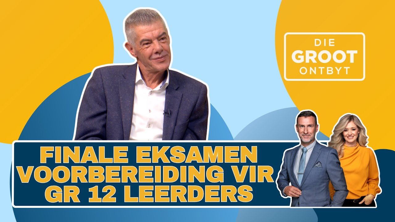 Finale eksamen voorbereiding vir GR 12 leerders | Peter Kriel | 3 Junie 2024