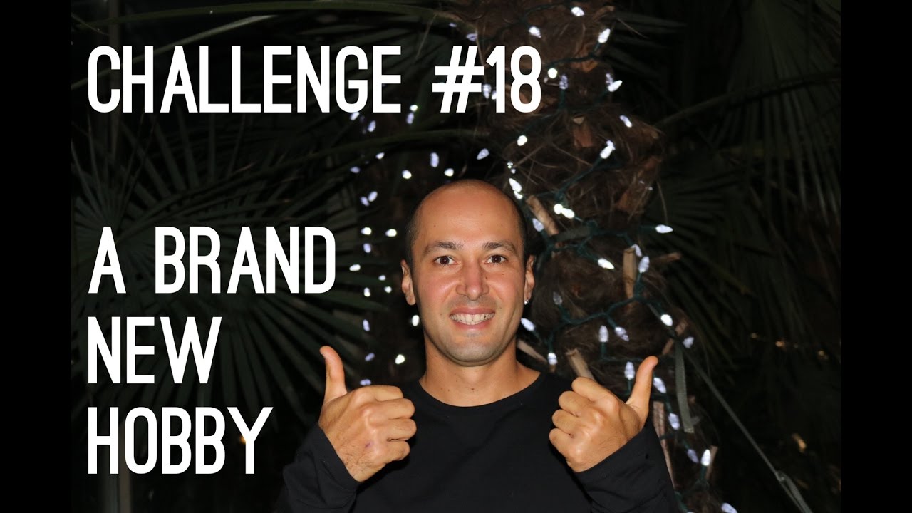 A Brand New Hobby / Challenge #18
