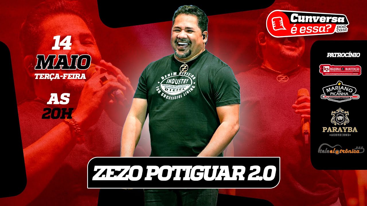 Zezo Potiguar 2.0 - Cunversa é essa Podcast.