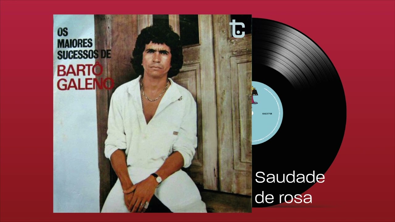 Saudade De Rosa (Ontem tive tanta sorte) - Bartô Galeno (Áudio Oficial)