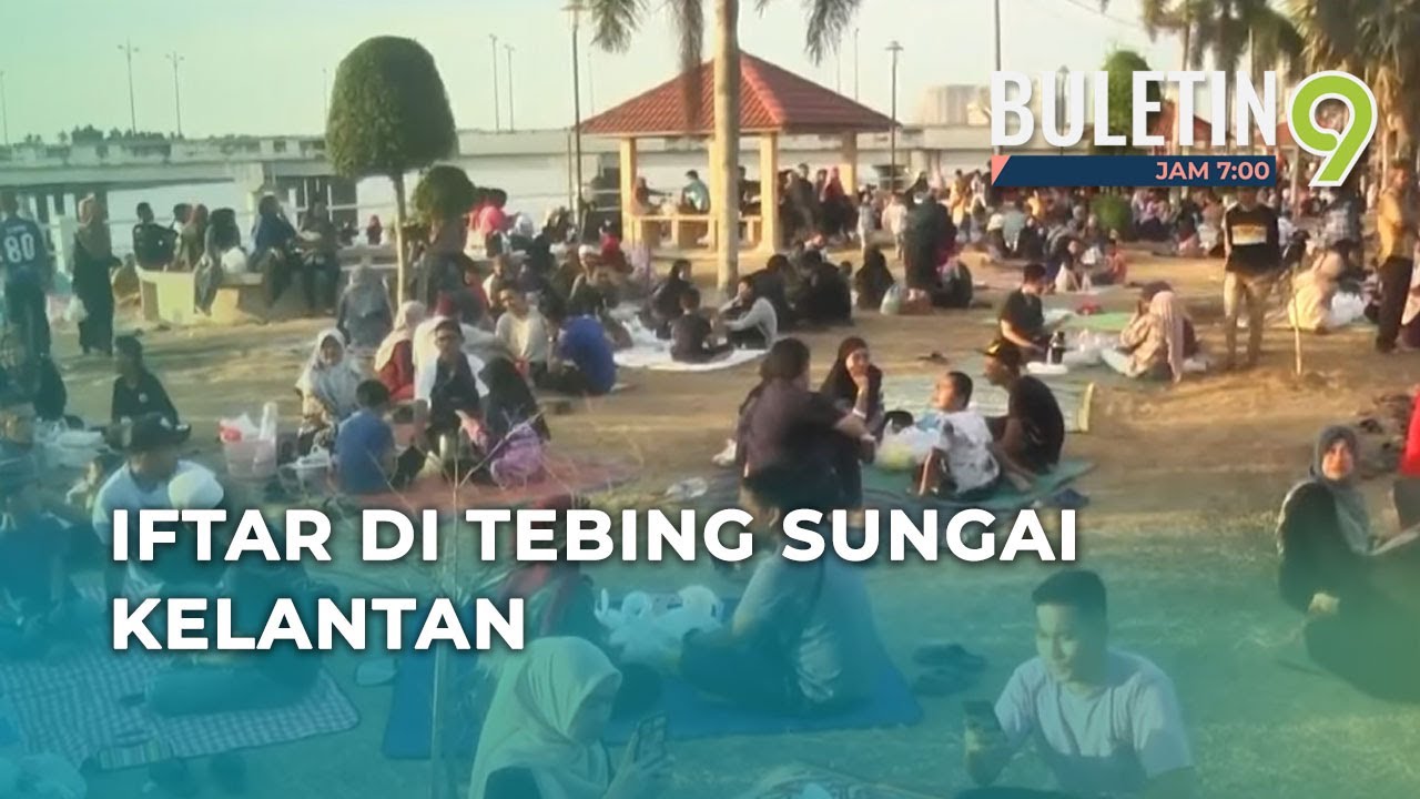 Tebing Sungai Kelantan Jadi Lokasi Iftar