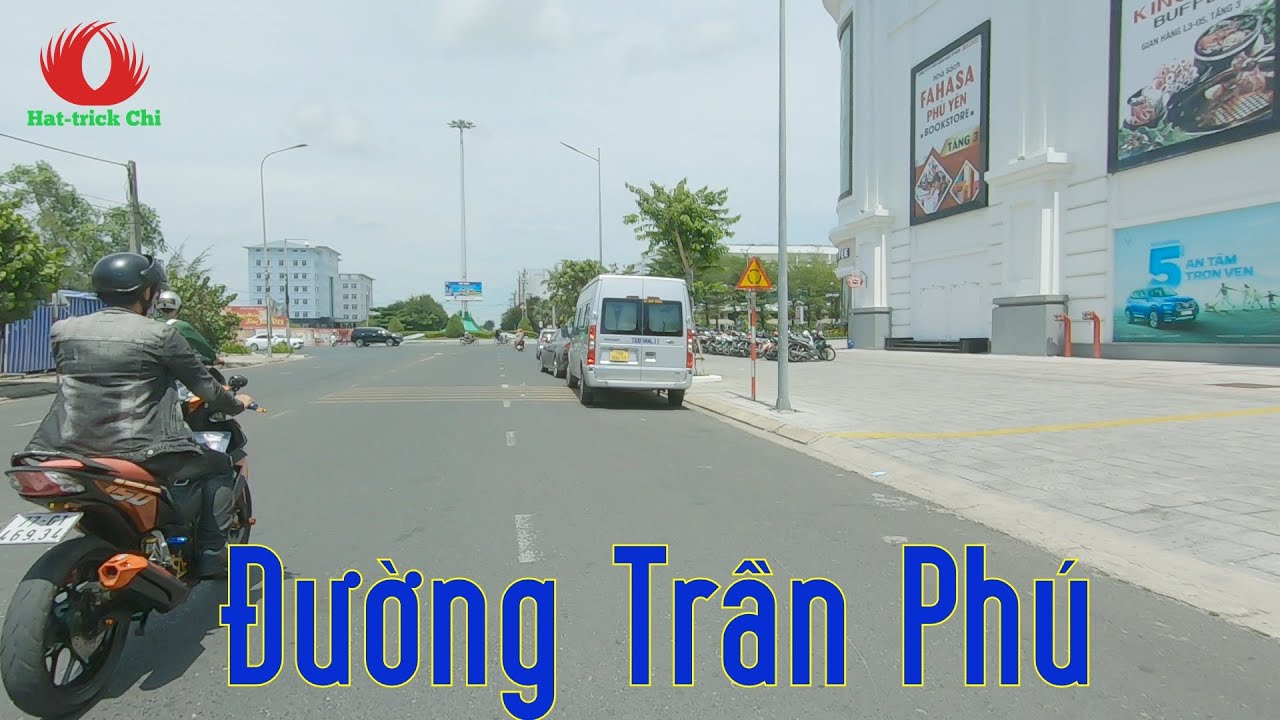 [REVIEW] ĐƯỜNG TRẦN PHÚ TP.TUY HÒA | BÂY GIỜ RA SAO