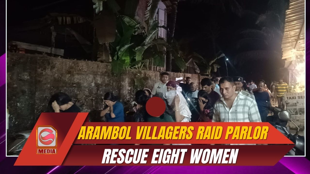 Arambol Villagers Raid Illegal Massage Parlor, Rescue Eight Women