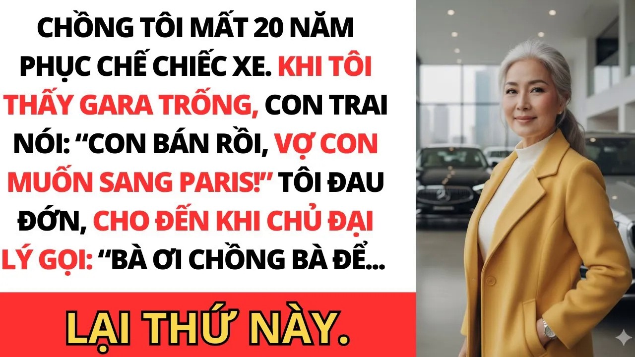 Con trai tôi bán chiếc xe cổ của chồng quá cố để đưa vợ sang Paris. Nhưng chủ đại lý xe đã gọi cho..