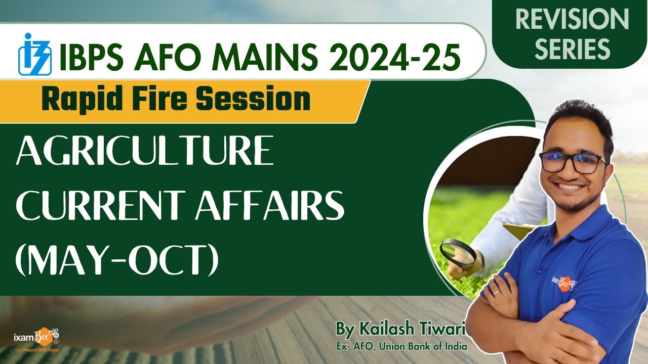 IBPS AFO Mains 2024 | Agriculture Current Affairs (May-Oct) | Rapid Fire Session by Kailash Sir