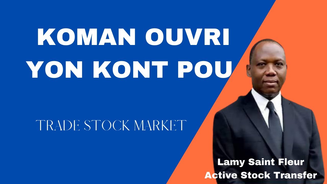 KOMAN OUVRI YON KONT POU | TRADE STOCK MARKET