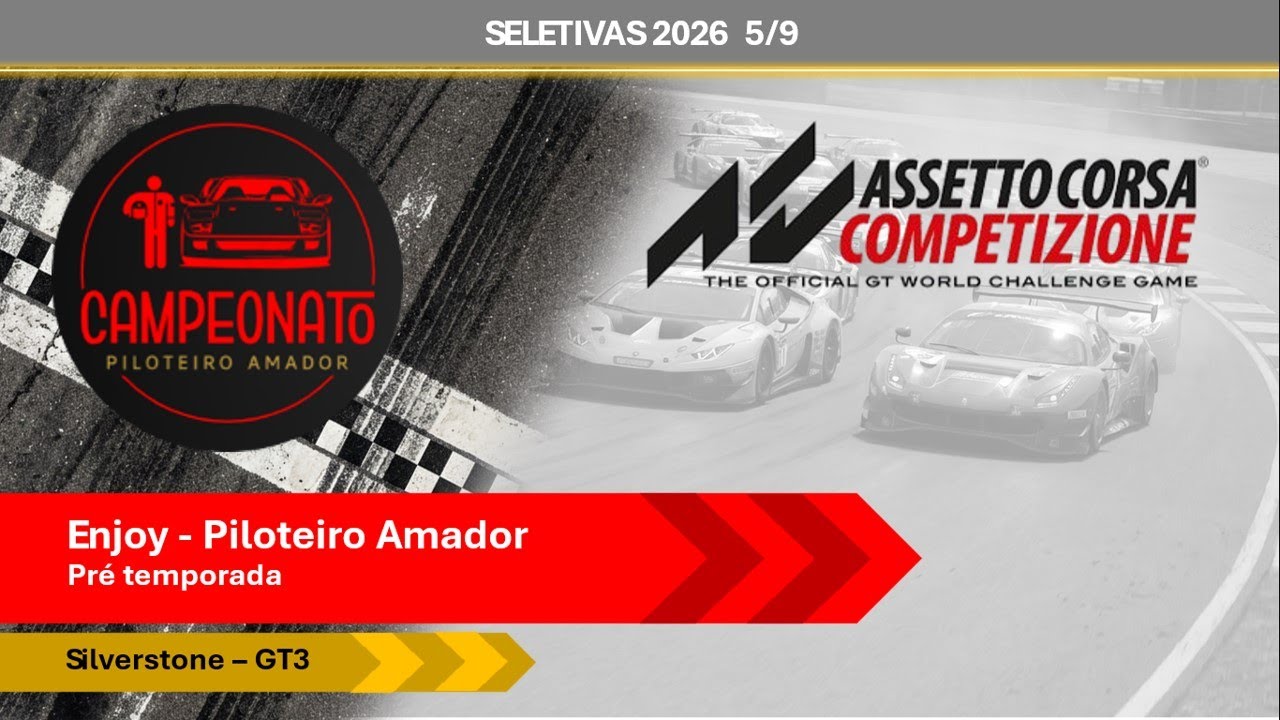 ENJOY SELETIVA 2026 5/9 Silverstone GT3 | Piloteiro Amador 🏁 Categorização Pré Temporada