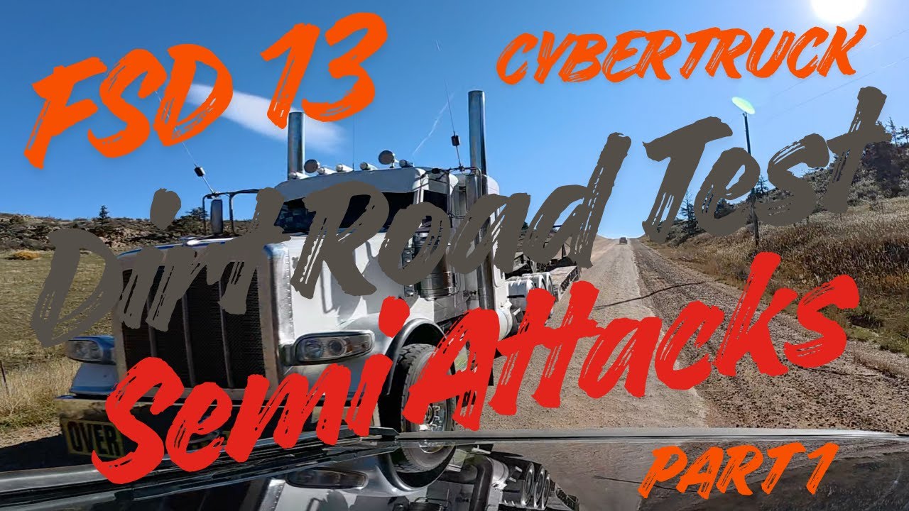 FSD 13.2.9: Semi SWERVES at Cybertruck, Yellow Line Crosses & Heart-Pounding on Dirt/Hwy Pre-FSD 14!