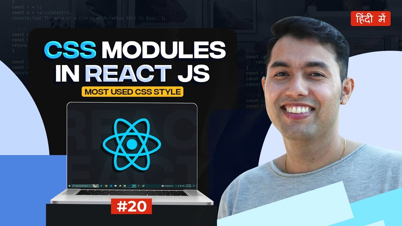 #20: CSS Modules in React: Scoped and Reusable Styles | React Tutorial in Hindi
