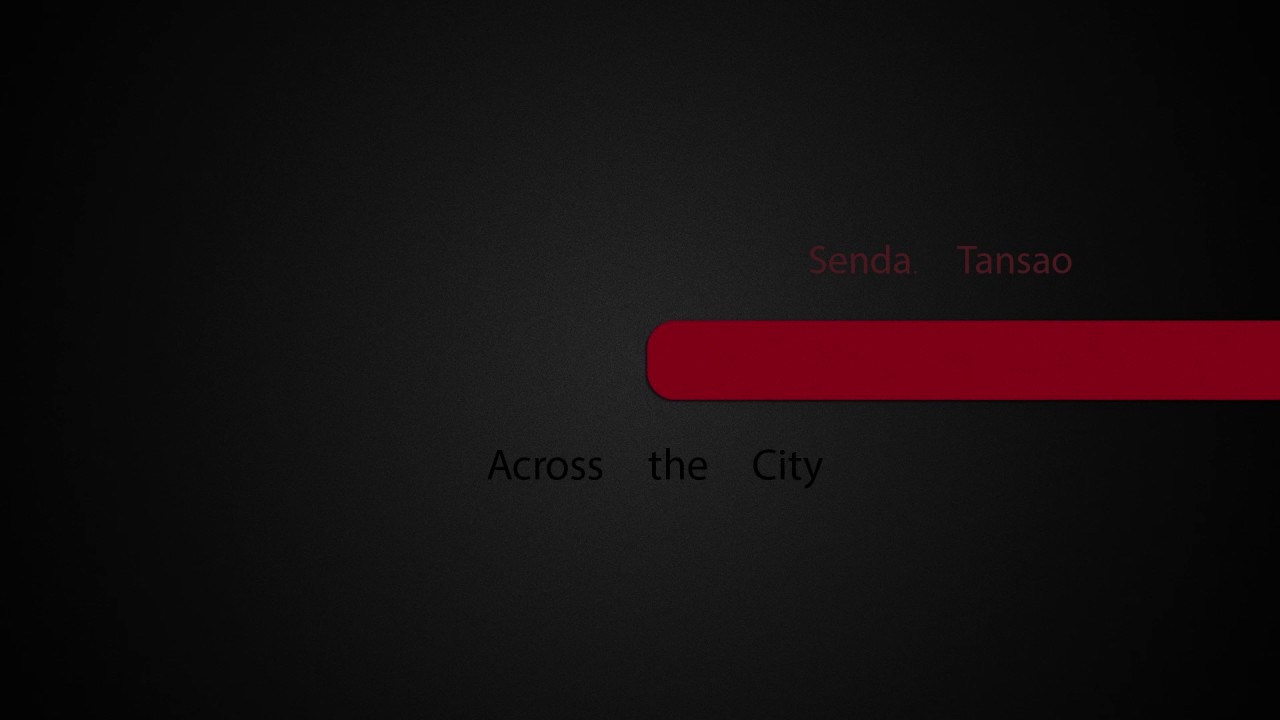 Senda, Tansao   Across the City