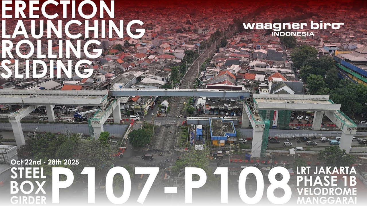 UPDATE LRT JAKARTA FASE 1B VELODROME - MANGGARAI | P107-P108 | 28 OKTOBER 2025