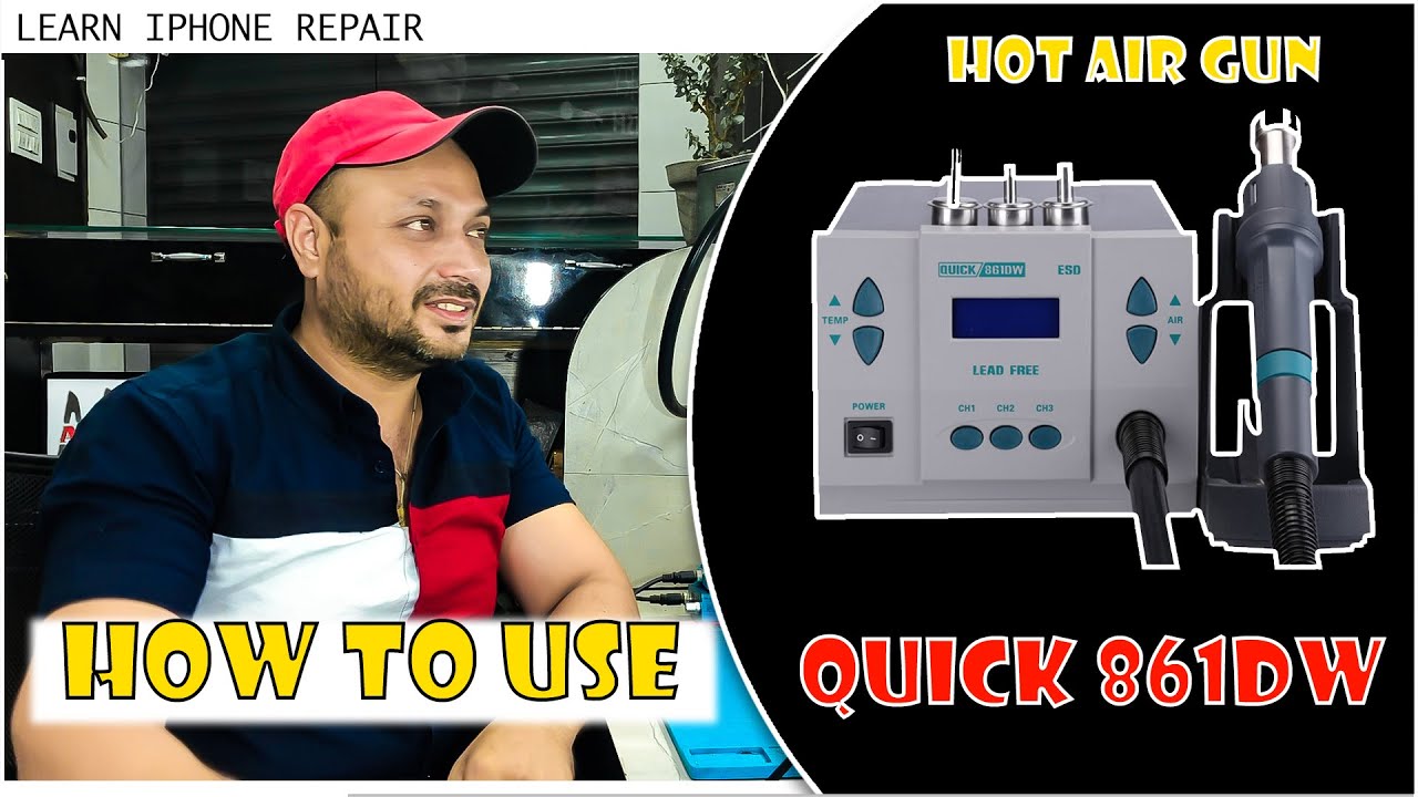 How to use Quick 861DW SMD | Hot Air Gun | learn iPhone Repair