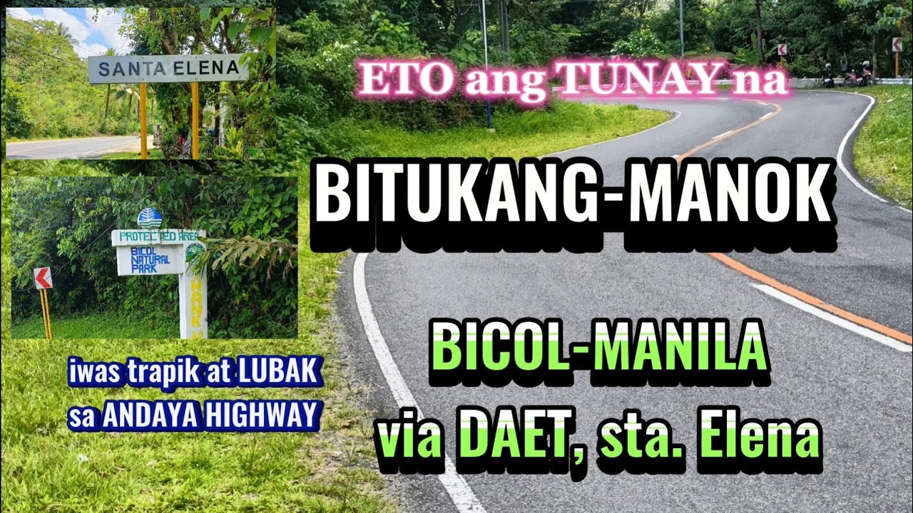 BITUKANG-MANOK, backdoor solo ride BICOL to MANILA, via DAET to STA ELENA, camarines Norte.