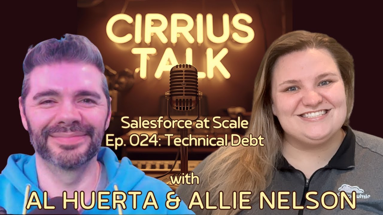 [Ep 024] Salesforce at Scale: Tackling Technical Debt Before It Tackles You