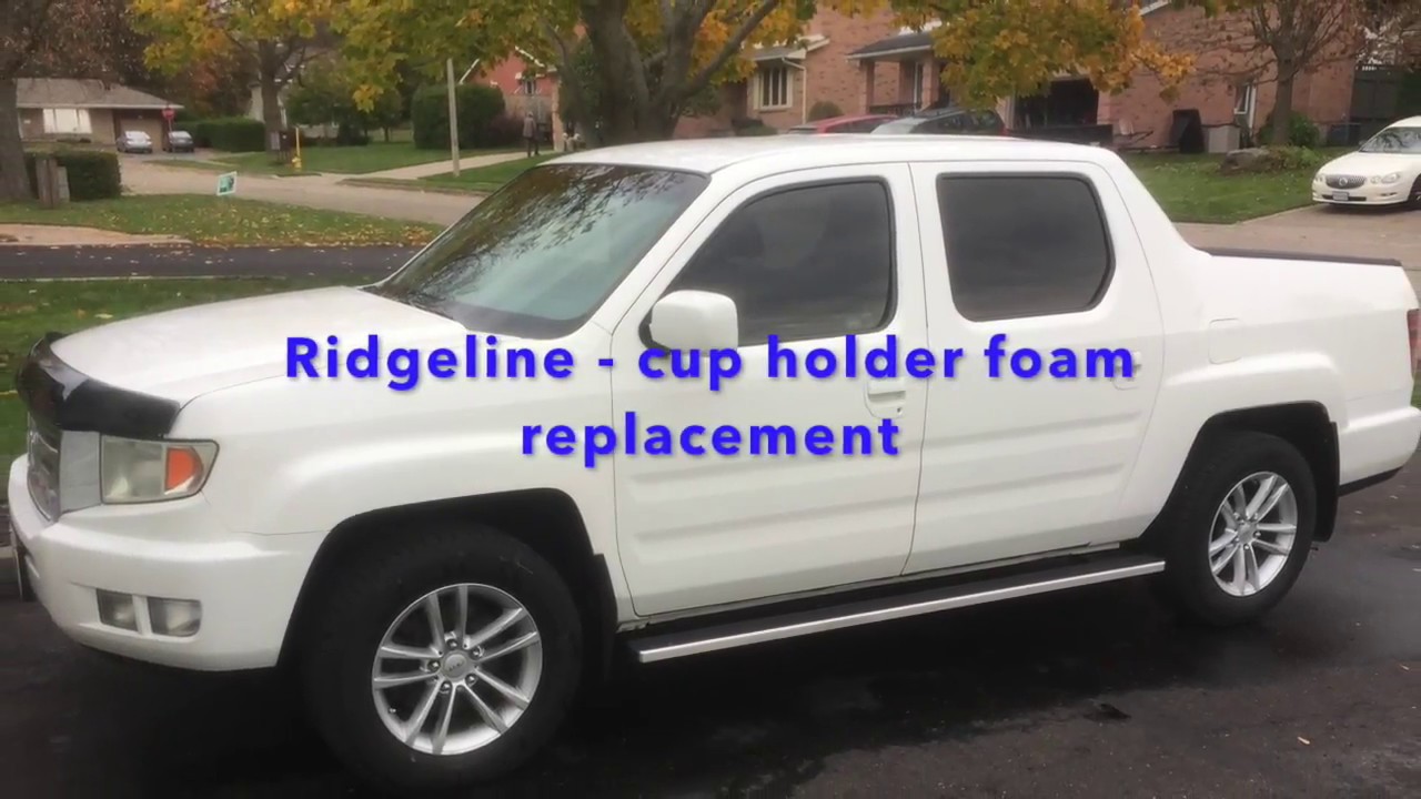 Ridgeline cup holder foam replacement