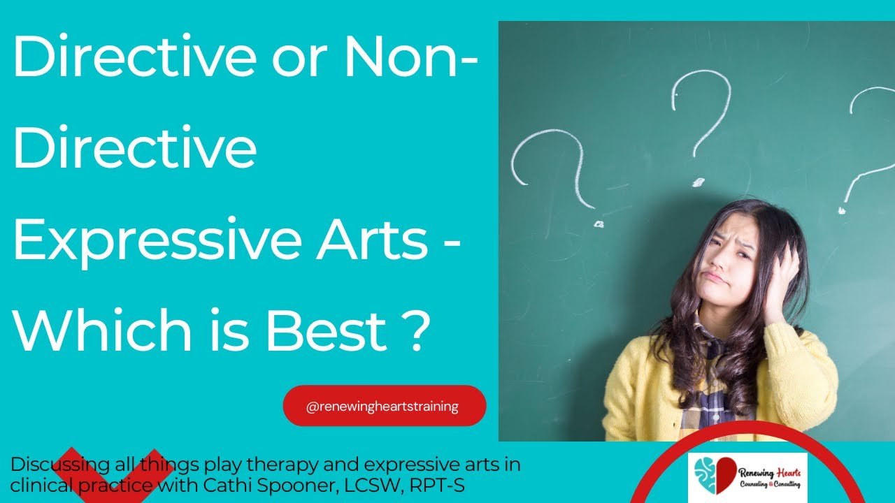 Directive vs. Non-directive Expressive Arts &ndash; Which One is Best?
