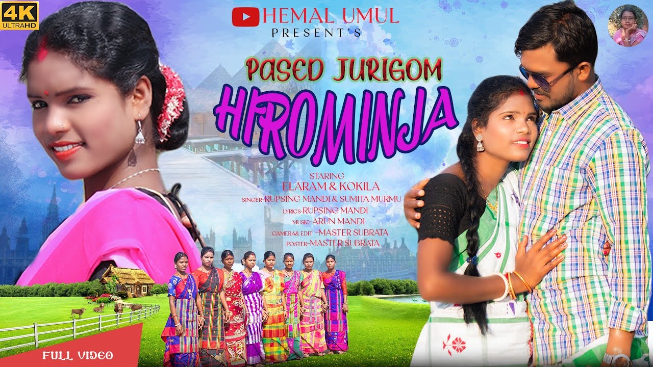 PASED JURIGOM HIROMINJA//SANTALI TRADITIONAL SONG//2024/#//ELARAM&KOKILA//ARUN MANDI