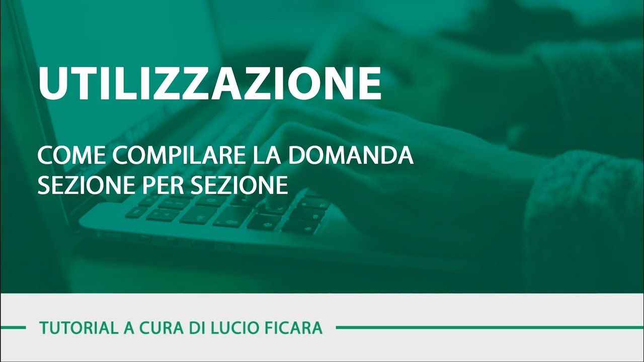 Utilizzazione, come compilare la domanda sezione per sezione - VIDEO TUTORIAL