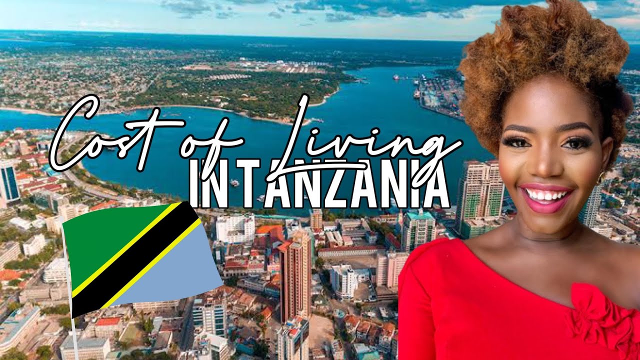 COST OF LIVING IN TANZANIA||How expensive is Tanzania?||Monthly Expenses in Tanzania.
