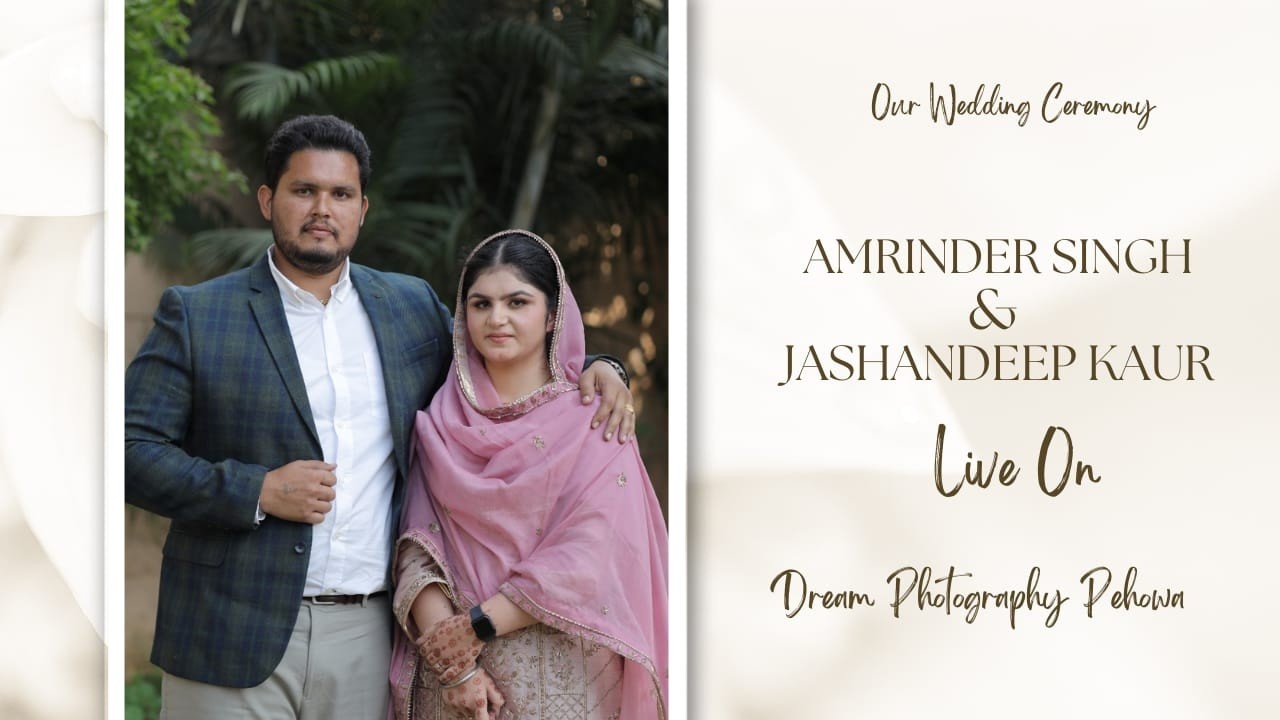 Amrinder Singh❤️Jashandeep Kaur Wedding Ceremony Live By Dream Photography Pehowa 9050437412