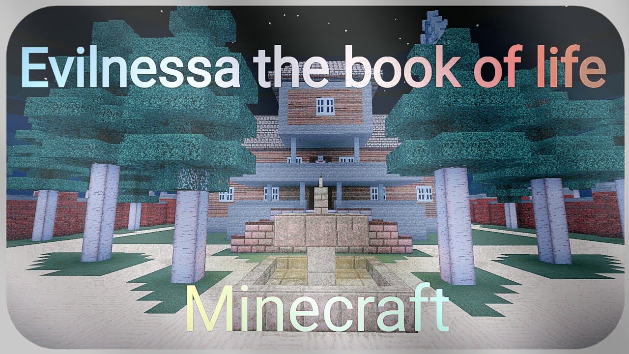 Evilnessa the book of life Minecraft