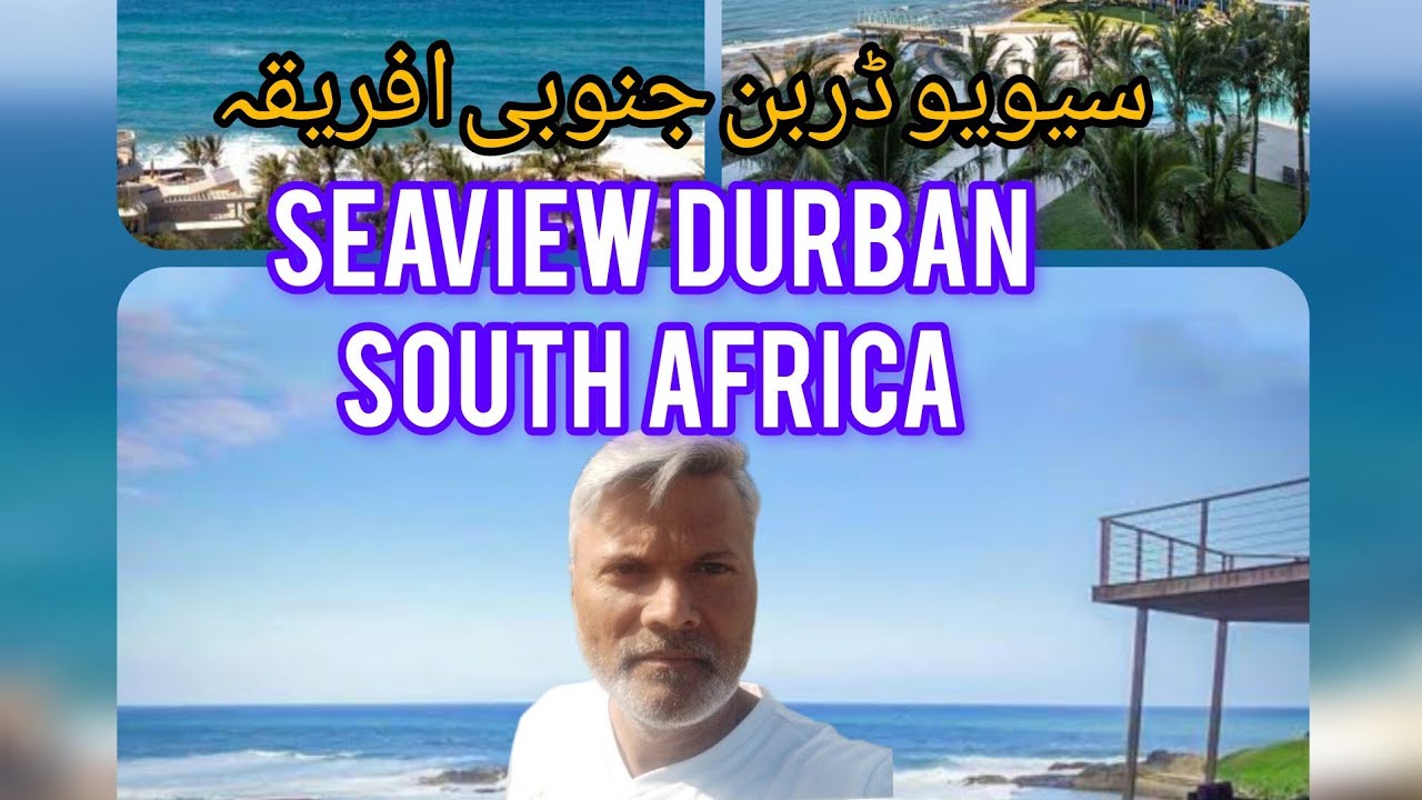 Seaview Durban South Africa| Explorer on the move | Pakistani in south Africa | Travel