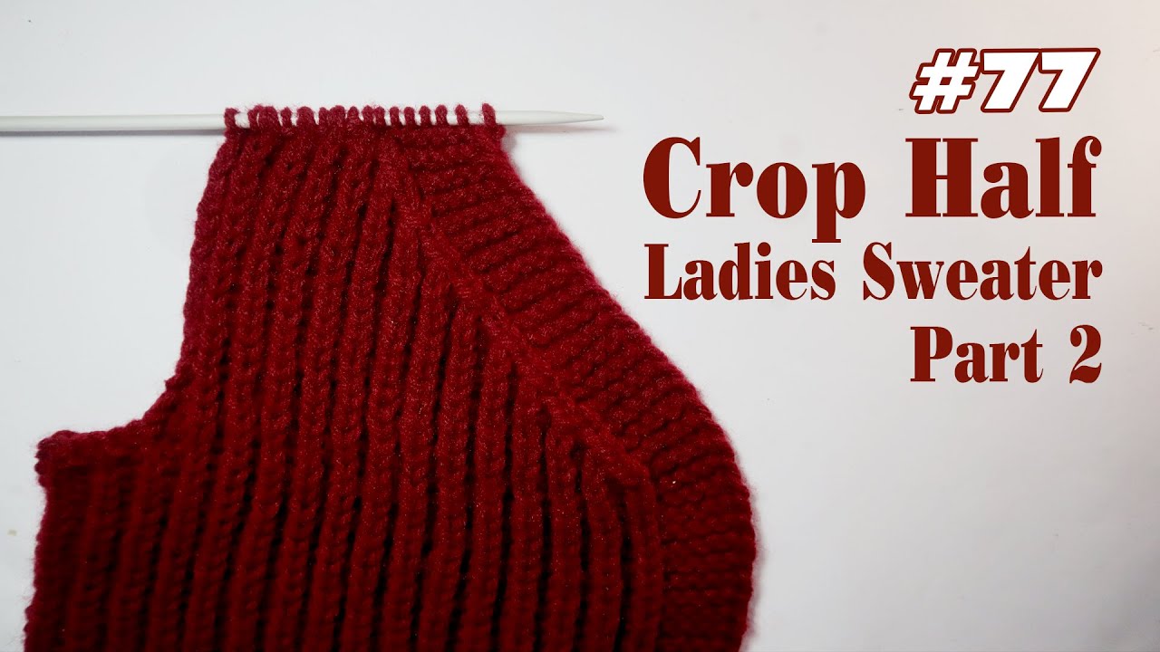 Crop Half Sweater | How to Knit Crop Half Sweater | Nepali Silai Bunai Sweater Part 2