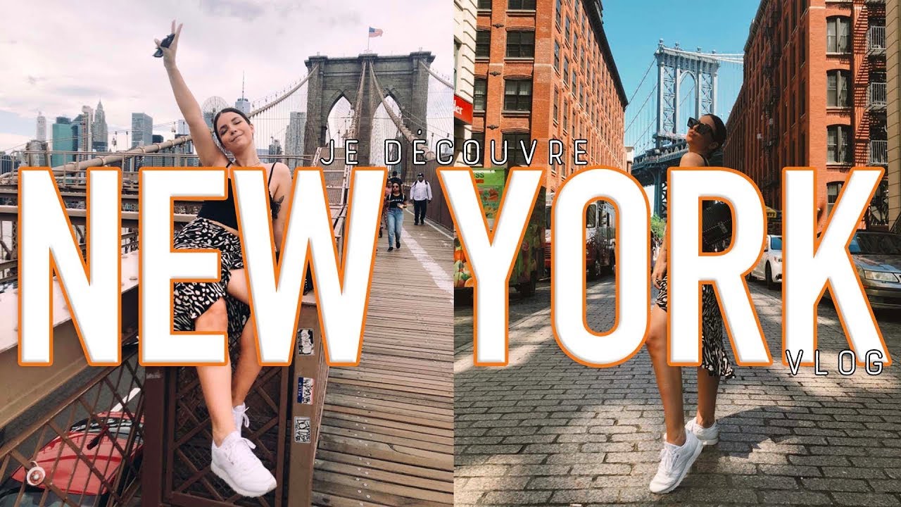 JE DÉCOUVRE NEW YORK (VLOG)