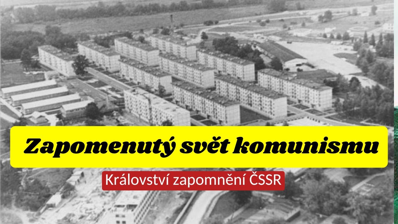 Zapomenut&yacute; svět komunismu -  Kr&aacute;lovstv&iacute; zapomněn&iacute; ČSSR