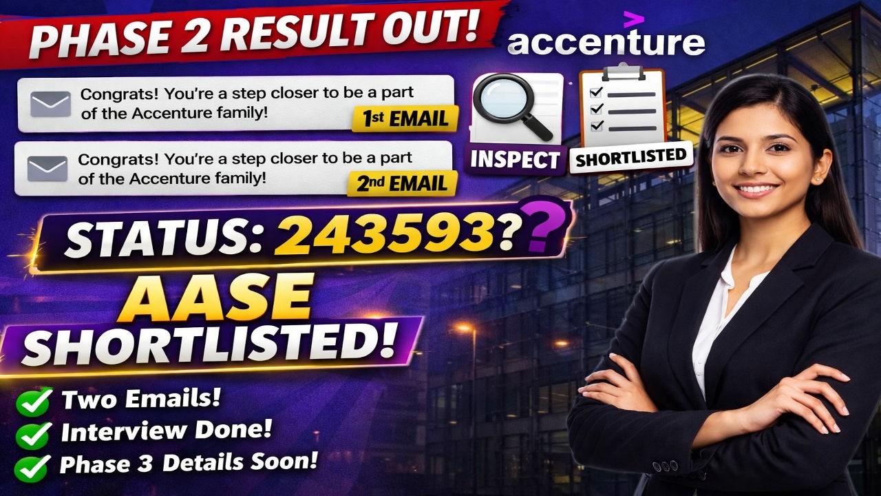 Accenture Phase 2 Result Out 🔥 2 Mails Received | Status 243593 Meaning | ASE Shortlisted Update