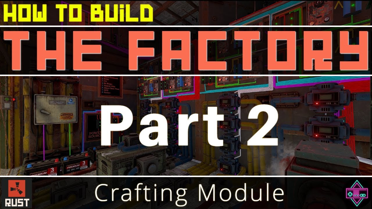 RUST Electrical | How To Build THE FACTORY - Part 2 - Crafting Module - 2023