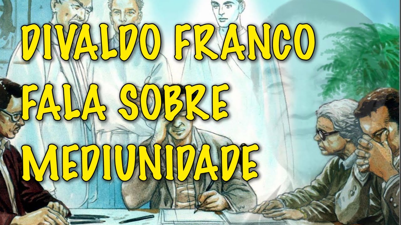 Divaldo Franco fala sobre Mediunidade