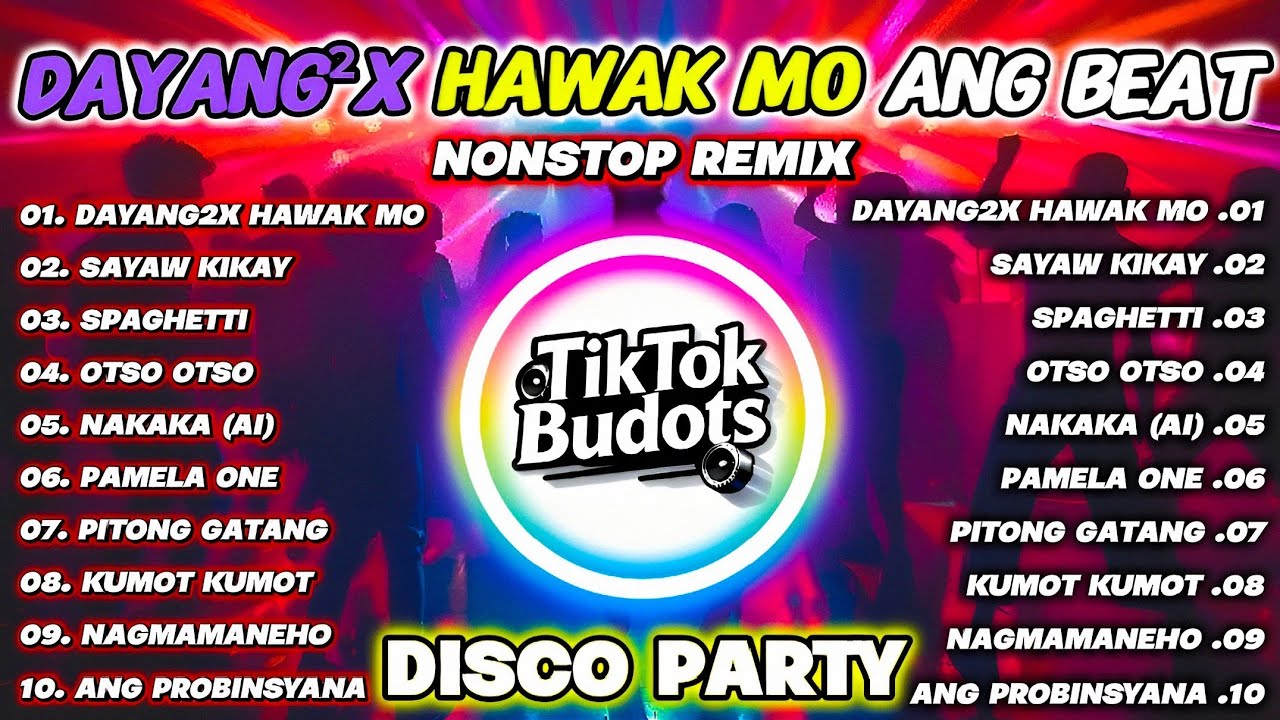 💥 DAYANG DAYANG - HAWAK MO ANG BEAT DISCO REMIX | NONSTOP TIKTOK BUDOTS PARTY 2026