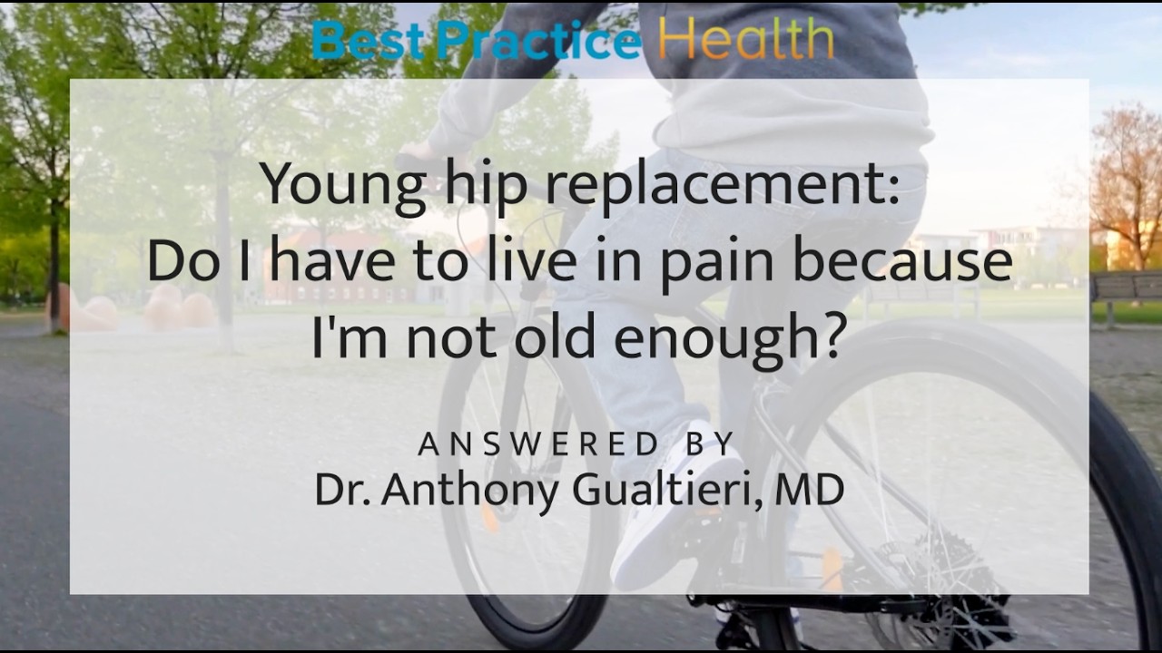 Total Hip Replacement at a Young Age: Is There a Minimum? | Dr. Anthony Gualtieri, MD