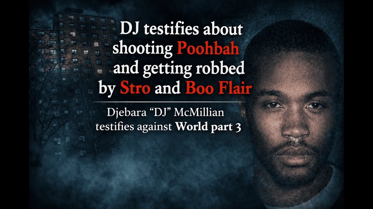 DJ testifies about shooting his friend Poohbah. Djebara McMillian testifies against World PT 3.