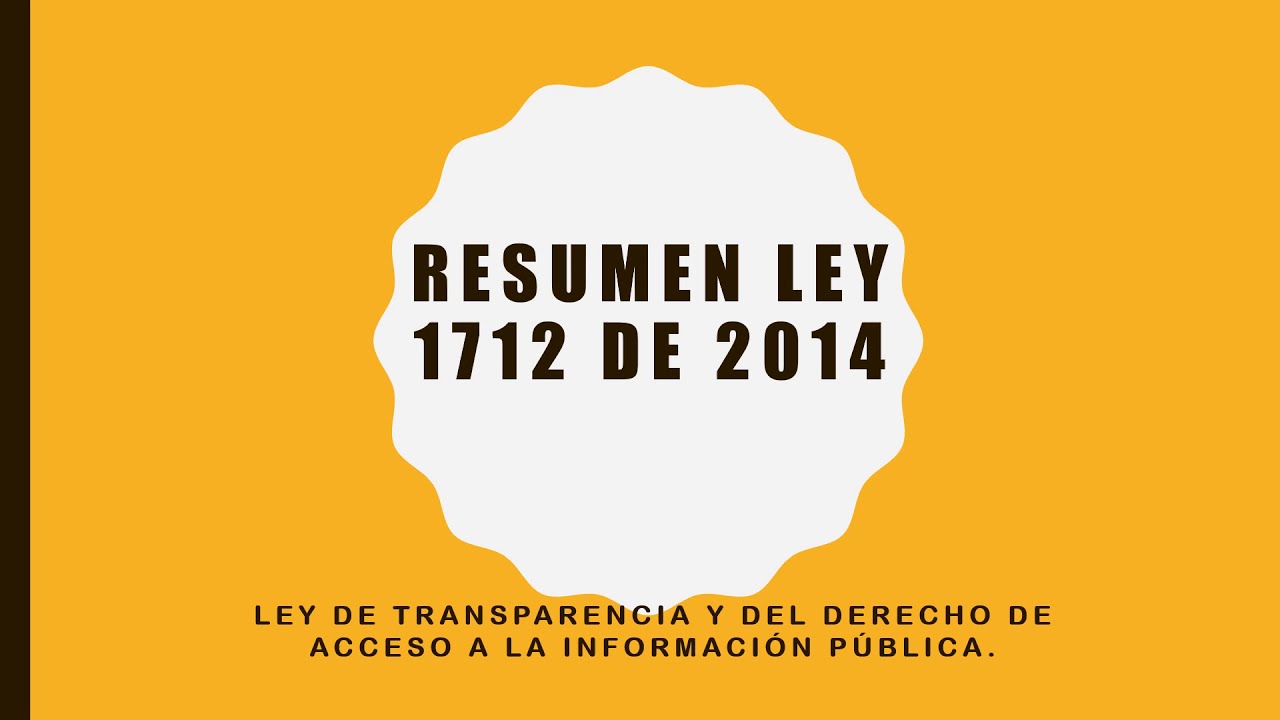 Resumen Ley 1712 DE 2014