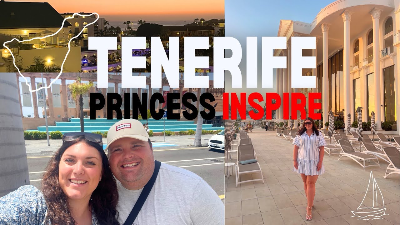 Tenerife Vlog | Princess Inspire Hotel | Couples Holiday ⛵️🌊☀️