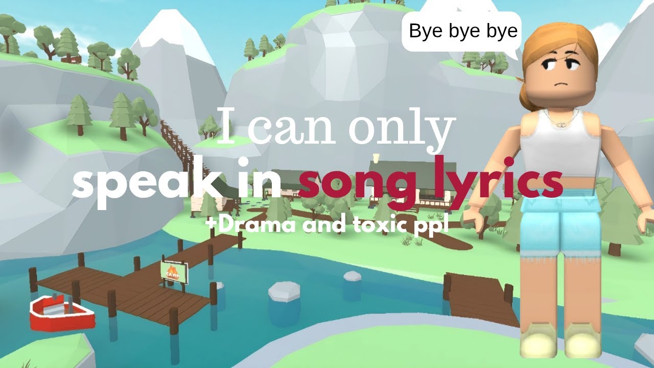 Total Roblox drama, but I CAN ONLY speak in song lyrics!