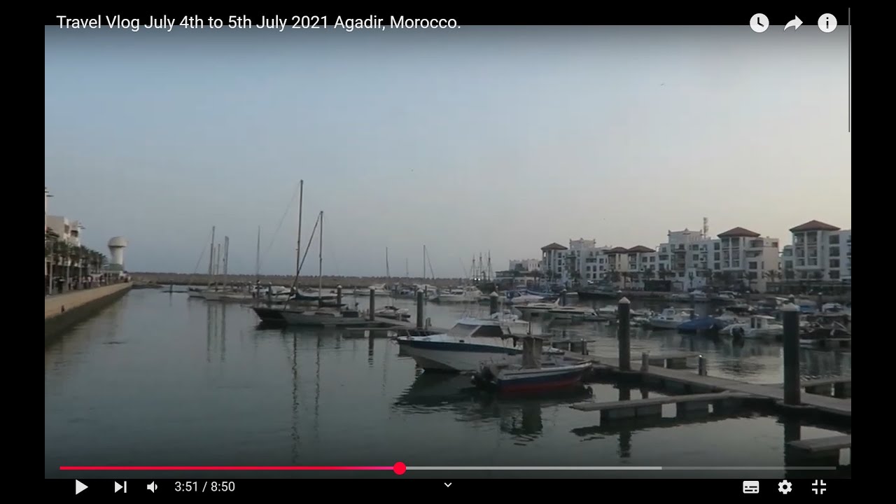 Travel Vlog July 4th to 5th July 2021 Agadir, Morocco.