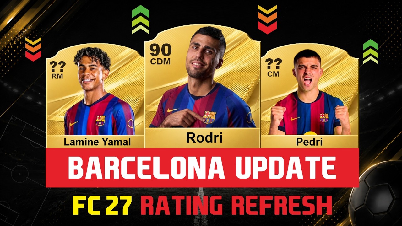 FIFA 27 | UPDATED BARCELONA PLAYER RATINGS IN FC 27! 🤩🔥 ft. Rodri, Lamine Yamal, Pedri ...etc