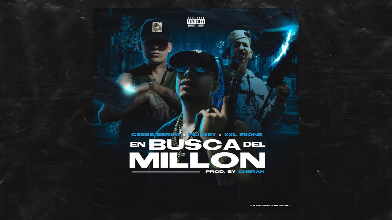 Ceese Bersa feat. Fili Wey , Xxl Irione - En Busca del Millon (Audio Oficial 2020) prod. Gherah