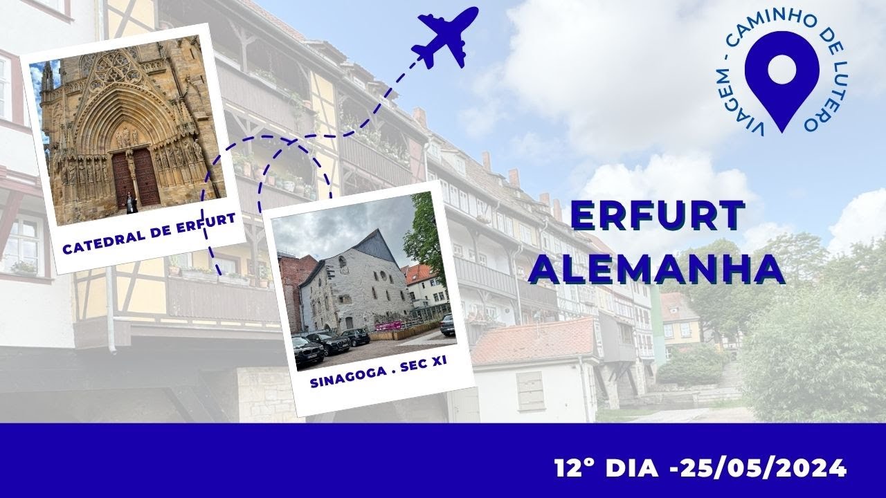 ERFURT EISLIBEN - ALEMANHA * DIA 12 * Caminhos de Lutero *  25 maio 2024.