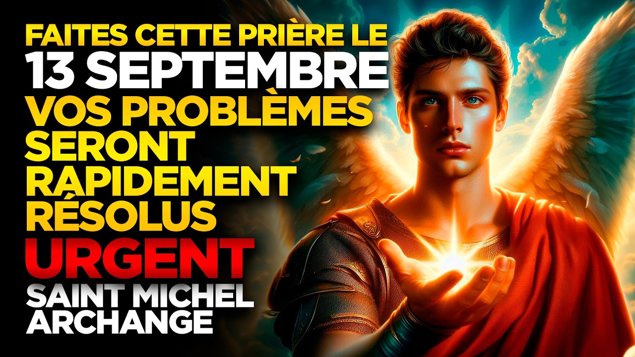 SAINT MICHEL ARCHANGE | FAITES CETTE PRIÈRE 31 JANVIER VOS PROBLÈMES SERONT RAPIDEMENT RÉSOLUS !