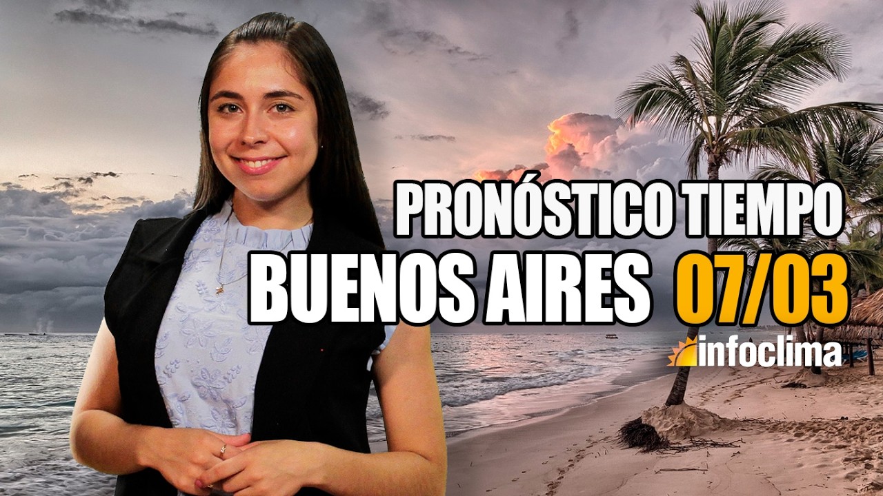 Pronóstico para el 7 de marzo de 2026. Buenos Aires - Argentina - Infoclima TV