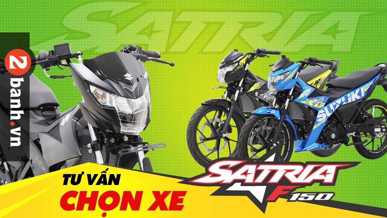 Kinh nghiệm chọn mua xe mua Satria F150