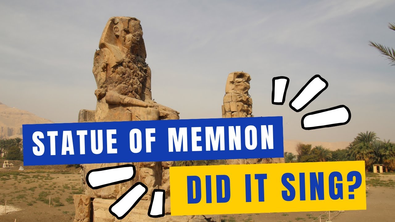 Egypt - Singing Statue of Memnon: Myth or Mystery?