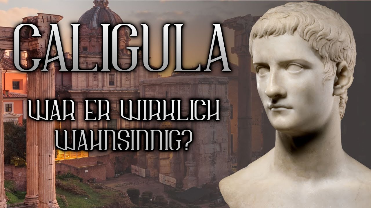 Caligula - Der wahnsinnige Kaiser Roms