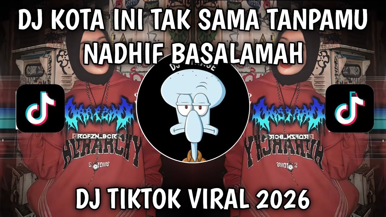 DJ KOTA INI TAK SAMA TANPAMU NADHIF BASALAMAH 