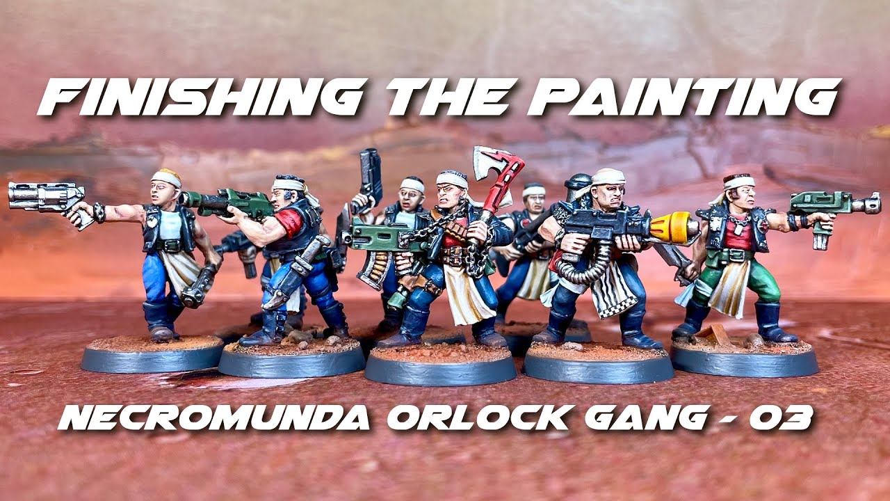 Necromunda Orlock Gang - 03 Finishing the painting and game unboxing